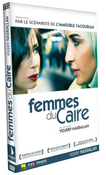 Femmes du Caire / un film de Yousry Nasrallah | Nasrallah, Yousry. Metteur en scène ou réalisateur