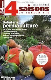 4 saisons : jardin bio, permaculture et alternatives / dir. de publ. Olivier Blanche | Blanche, Olivier. Directeur de publication