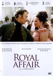 Royal affair / un film de Nikolaj Arcel | Arcel, Nikolaj. Metteur en scène ou réalisateur