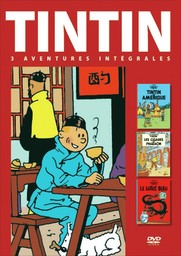 Tintin, [trois] 3 aventures intégrales, vol. 1 : Tintin en Amérique, Les Cigares du pharaon, Le Lotus bleu / 3 films d'animation de Stéphane Bernasconi | Bernasconi, Stéphane. Metteur en scène ou réalisateur