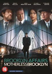 Brooklyn affairs / un film d'Edward Norton | Norton, Edward (1969-....). Metteur en scène ou réalisateur. Acteur. Scénariste. Producteur