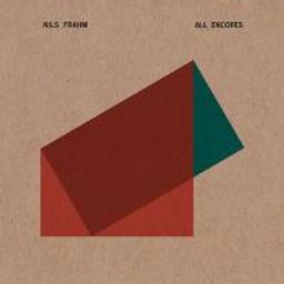 All encores / Nils Frahm, arr. | Frahm, Nils (1982-....). Compositeur. Arr.