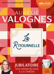 La ritournelle : Suivi d'un entretien avec l'écrivaine | Valognes, Aurélie (1983-....). Auteur