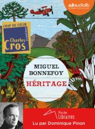 Héritage | Bonnefoy, Miguel (1986-....). Auteur