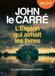L'espion qui aimait les livres / John Le Carré | Le Carré, John (1931-2020). Auteur