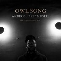 Owl song / Ambrose Akinmusire, trp. | Akinmusire, Ambrose (1982-....). Musicien. Trp.