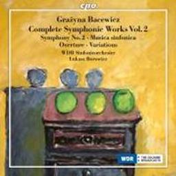 Complete symphonic works, vol. 2 / Grazyna Bacewicz, comp. | Bacewicz, Grazyna (1909-1969). Compositeur. Comp.