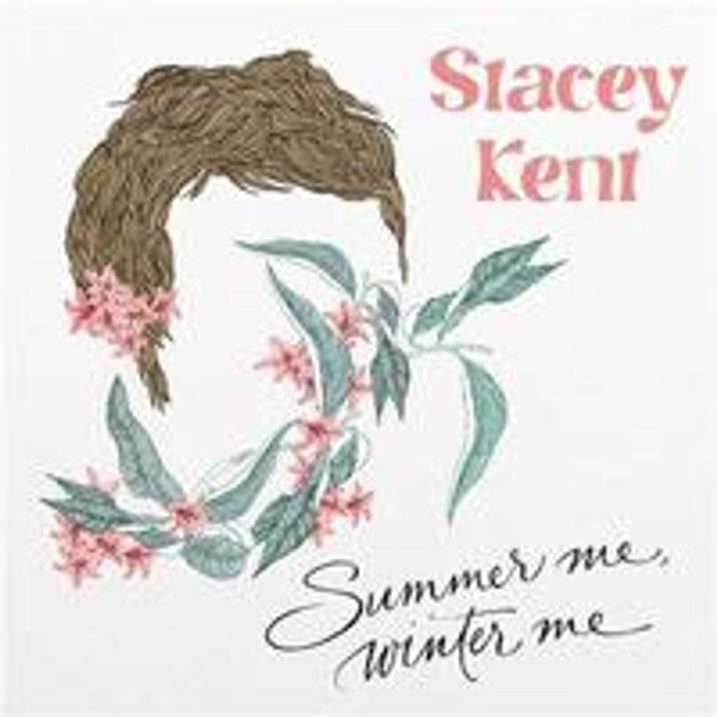 Summer me, winter me / Stacey Kent, chant | 