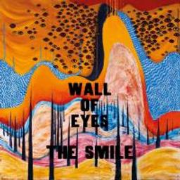 Wall of eyes / Smile (The), ens. voc. & instr. | Smile (The). Musicien. Ens. voc. & instr.