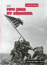 1945 : Iwo Jima et Okinawa + Le Procès Pétain / Yves Goethals | Goethals, Yves. Auteur