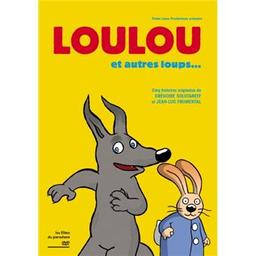 Loulou et autres loups... / cinq films d'animation de Serge Elissalde, François Chalet, Marie Caillou, et. al. | Elissalde, Serge (1962-....). Metteur en scène ou réalisateur