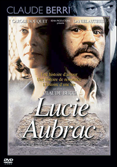 Lucie Aubrac / un film de Claude Berri | Berri, Claude (1934-2009). Metteur en scène ou réalisateur