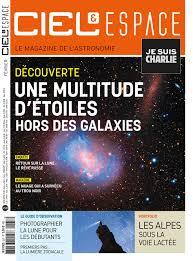 Ciel et espace : l'univers de l'Association française d'astronomie / dir. publ. Olivier Las Vergnas | Las Vergnas, Olivier. Directeur de publication