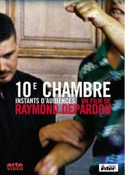 10è [dixième] Chambre : instants d'audience / un film documentaire de Raymond Depardon, enregistré à la Chambre Correctionnelle de Paris au printemps 2003 | Depardon, Raymond. Metteur en scène ou réalisateur