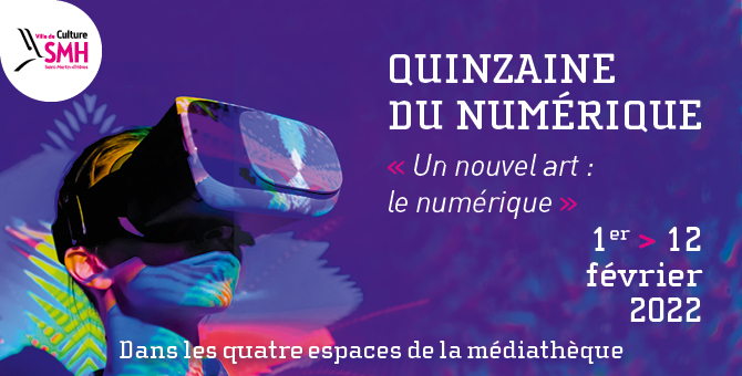 affiche de la quinzaine du numérique 2022 à saint-martin-d'hères représentant une personne avec un casque de réalité virtuelle